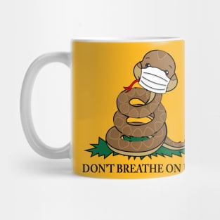 Don't Breathe On Me Mug